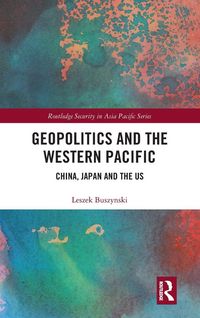 Produktbild: Geopolitics and the Western Pacific