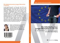 Produktbild: Die Arbeitssituation junger Menschen in der EU