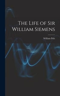 Produktbild: The Life of Sir William Siemens