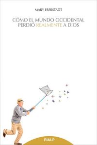 Produktbild: C&oacute;mo el mundo occidental perdi&oacute; realmente a Dios
