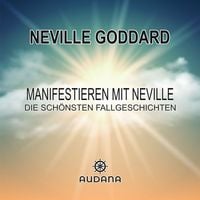 Produktbild: Neville Goddard - Manifestieren mit Neville