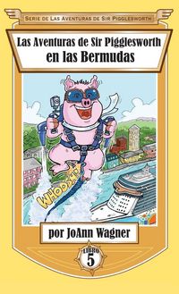 Produktbild: Las Aventuras de Sir Pigglesworth en las Bermudas