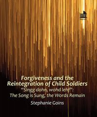 Produktbild: Forgiveness and the Reintegration of Child Soldiers