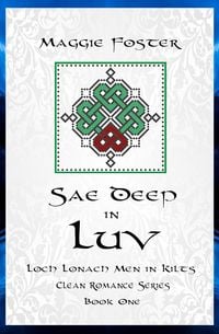 Produktbild: Sae Deep in Luv (Loch Lonach Men in Kilts Clean Romances)