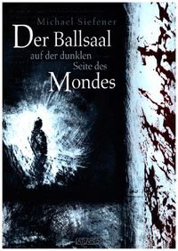 Produktbild: Siefener, M: Ballsaal auf der dunklen Seite des Mondes