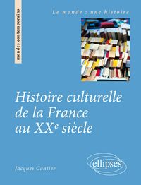 Produktbild: Histoire culturelle de la France au XXe si&egrave;cle