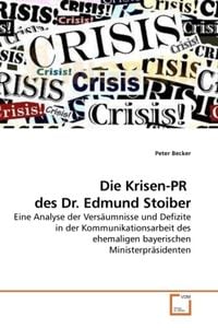 Produktbild: Becker, P: Die Krisen-PR des Dr. Edmund Stoiber