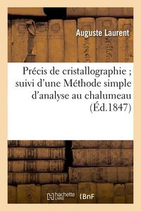 Produktbild: Pr&eacute;cis de Cristallographie Suivi d'Une M&eacute;thode Simple d'Analyse Au Chalumeau (&Eacute;d.1847)