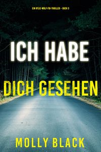 Produktbild: Ich habe dich gesehen (Ein Rylie-Wolf-FBI-Thriller - Buch 3)