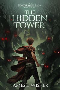 Produktbild: The Hidden Tower (The Portal Wars Saga, #1)
