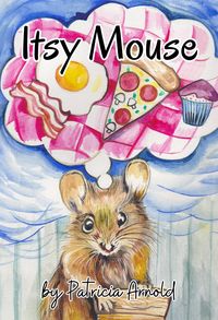 Produktbild: Itsy Mouse (Fur and Feather Tales, #1)