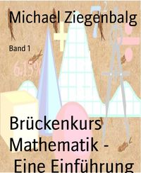 Produktbild: Br&uuml;ckenkurs Mathematik - Eine Einf&uuml;hrung