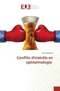 Produktbild: Conflits d'int&eacute;r&ecirc;ts en ophtalmologie