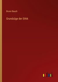 Produktbild: Grundz&uuml;ge der Ethik