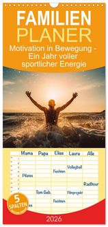 Produktbild: Familienplaner 2026 - Motivation in Bewegung - Ein Jahr voller sportlicher Energie mit 5 Spalten (Wandkalender, 21 x 45 cm) CALVENDO