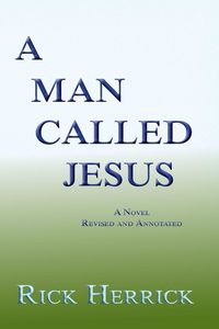 Produktbild: A Man Called Jesus, Revised and Annotated