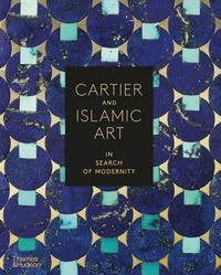 Produktbild: Cartier and Islamic Art