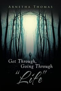 Produktbild: Get Through, Going through "Life"