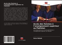 Produktbild: Acc&egrave;s des femmes &agrave; l'enseignement sup&eacute;rieur au Pakistan