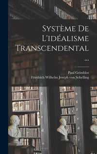 Produktbild: Syst&egrave;me De L'id&eacute;alisme Transcendental...