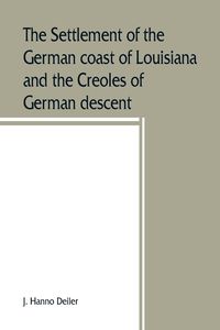 Produktbild: The settlement of the German coast of Louisiana and the Creoles of German descent