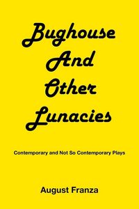 Produktbild: BUGHOUSE and Other Lunacies