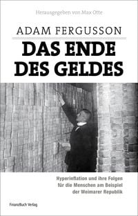 Bild vom Artikel Das Ende des Geldes vom Autor Adam Fergusson
