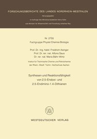 Produktbild: Synthesen und Reaktionsf&auml;higkeit von 2.5-Endoxi- und 2.5-Endimino-1.4-Dithianen