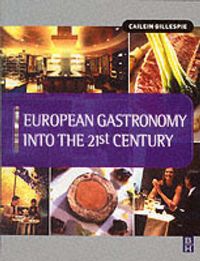 Produktbild: Gillespie, C: European Gastronomy into the 21st Century