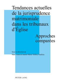 Produktbild: Tendances actuelles de la jurisprudence matrimoniale dans les tribunaux d&rsquo;&Eacute;glise