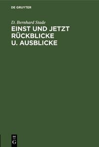Produktbild: Einst und jetzt R&uuml;ckblicke u. Ausblicke