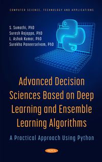 Produktbild: Advanced Decision Sciences Based on Deep Learning and Ensemble Learning Algorithms: A Practical Approach Using Python