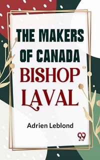 Produktbild: The Makers Of Canada Bishop Laval