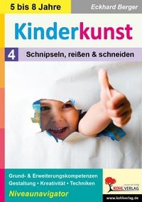 Produktbild: Kinderkunst / Band 4: Schnipseln, rei&szlig;en und schneiden