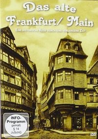 Produktbild: Das alte Frankfurt - Eine historische Reise durch eine vergangene Zeit
