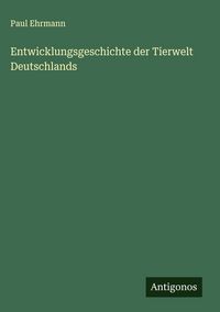 Produktbild: Entwicklungsgeschichte der Tierwelt Deutschlands