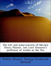 Produktbild: Besant, W: Life and achievements of Edward Henry Palmer, lat