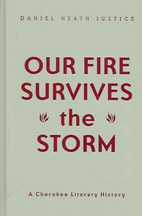 Produktbild: Our Fire Survives the Storm: A Cherokee Literary History