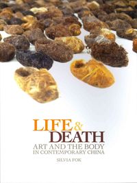 Bild vom Artikel Fok, S: Life and Death - Art and the Body in Contemporary Ch vom Autor Silvia Fok