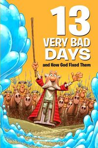 Produktbild: 13 Very Bad Days and How God Fixed Them
