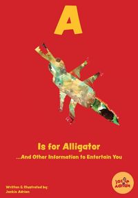 Produktbild: A Is for Alligator...And Other Information to Entertain You