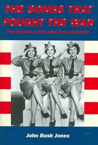 Produktbild: The Songs That Fought the War: Popular Music and the Home Front, 1939-1945