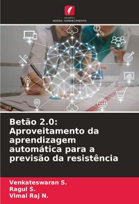 Produktbild: Bet&atilde;o 2.0: Aproveitamento da aprendizagem autom&aacute;tica para a previs&atilde;o da resist&ecirc;ncia