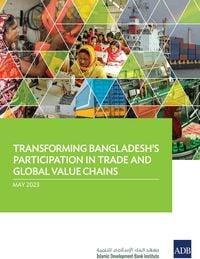 Produktbild: Transforming Bangladesh's Participation in Trade and Global Value Chain