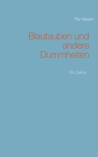 Produktbild: Blautauben und andere Dummheiten