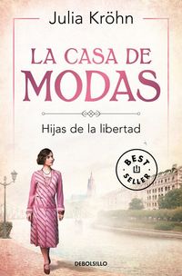 Produktbild: La casa de modas : hijas de la libertad
