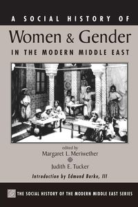 Produktbild: A Social History Of Women And Gender In The Modern Middle East
