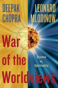 Bild vom Artikel War of the Worldviews: Science vs. Spirituality vom Autor Deepak Chopra