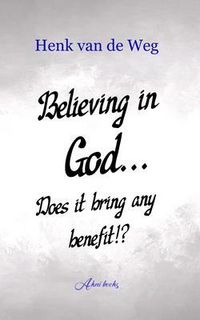 Produktbild: Believing in God... Does it bring any benefit!?