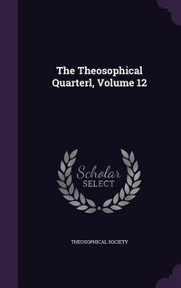 Produktbild: The Theosophical Quarterl, Volume 12